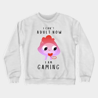 Gamers Can't Adult 2 Crewneck Sweatshirt